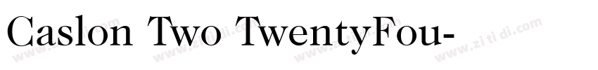 Caslon Two TwentyFou字体转换